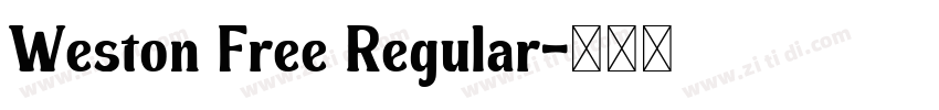 Weston Free Regular字体转换 Weston Free Regular字体转换